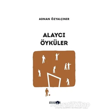 Alaycı Öyküler - Adnan Özyalçıner - Manos Yayınları