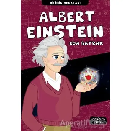 Albert Einstein - Bilimin Dehaları - Eda Bayrak - Yediveren Çocuk