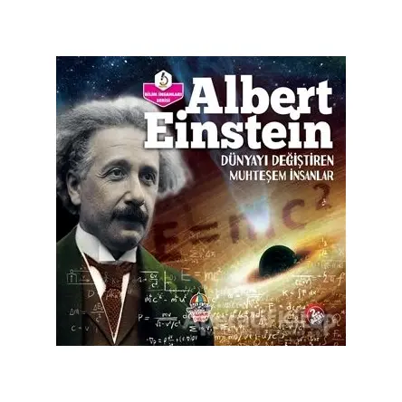 Albert Einstein - Dünyayı Değiştiren Muhteşem İnsanlar - Kolektif - Yağmur Çocuk