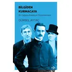 Bilgiden Kurmacaya - Gürsel Aytaç - Fol Kitap