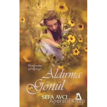 Aldırma Gönül - Sefa Avcı - Sisyphos Yayınları