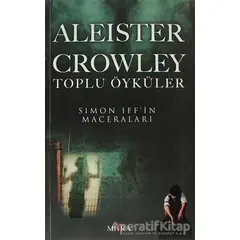 Aleister Crowley Toplu Öyküler - Aleister Crowley - Mitra Yayınları