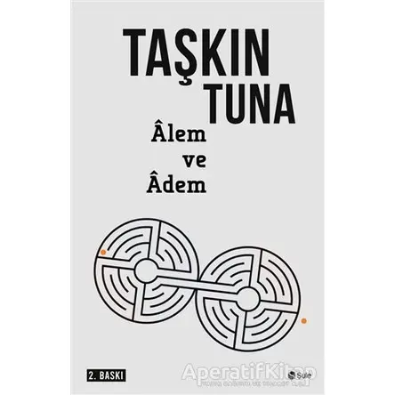 Alem ve Adem - Taşkın Tuna - Şule Yayınları