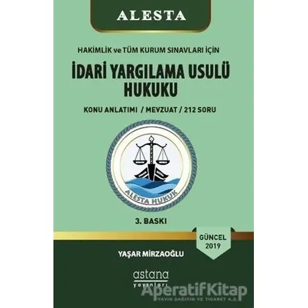 Alesta 2019 İdari Yargılama Usulü Hukuku - Yaşar Mirzaoğlu - Astana Yayınları