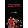 Alevi-Bektaşi Öğretisinde Ahlak Eğitimi - Osman Taştekin - Gazi Kitabevi