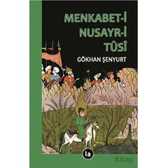 Menkabet-i Nusayr-i Tûsİ - Gökhan Şenyurt - La Kitap