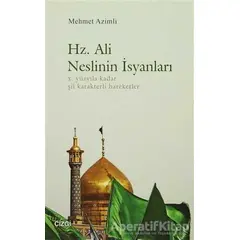 Hz. Ali Neslinin İsyanları - Mehmet Azimli - Çizgi Kitabevi Yayınları
