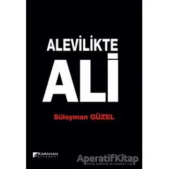 Alevilikte Ali - Süleyman Güzel - Karahan Kitabevi