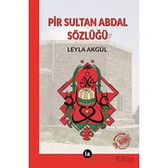 Pir Sultan Abdal Sözlüğü - Leyla Akgül - La Kitap