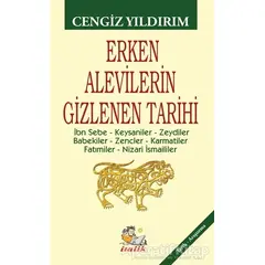 Erken Alevilerin Gizlenen Tarihi - Cengiz Yıldırım - İtalik Yayınevi