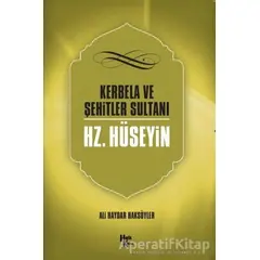 Kerbela ve Şehitler Sultanı Hz. Hüseyin - Ali Haydar Haksöyler - Halk Kitabevi