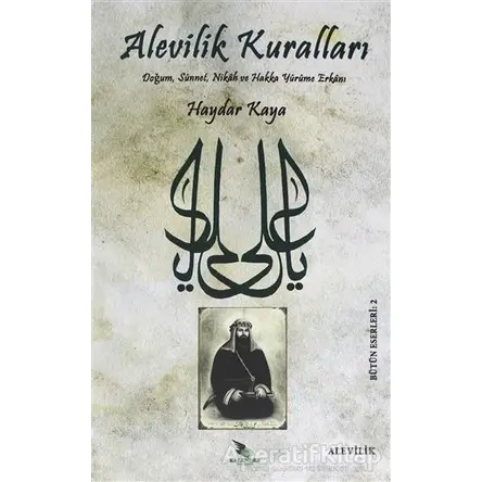 Alevilik Kuralları - Haydar Kaya - Kalender Yayınevi