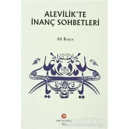 Alevilik’te İnanç Sohbetleri - Ali Kaya - Can Yayınları (Ali Adil Atalay)