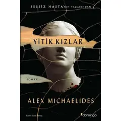 Yitik Kızlar - Alex Michaelides - Domingo Yayınevi