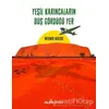 Yeşil Karıncaların Düş Gördüğü Yer - Werner Herzog - Alfa Yayınları