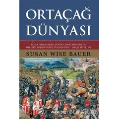 Ortaçağ Dünyası - Susan Wise Bauer - Alfa Yayınları