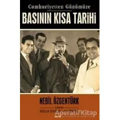 Basının Kısa Tarihi - Nebil Özgentürk - Alfa Yayınları