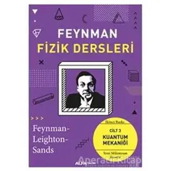 Feynman Fizik Dersleri: Cilt 3 - Kuantum Mekaniği - Kolektif - Alfa Yayınları