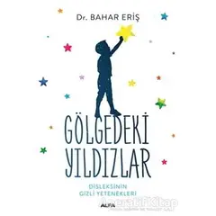 Gölgedeki Yıldızlar - Bahar Eriş - Alfa Yayınları