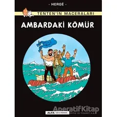 Ambardaki Kömür - Tentenin Maceraları - Herge - Alfa Yayınları