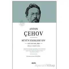 Anton Çehov Bütün Eserleri - XIV - Anton Çehov - Alfa Yayınları