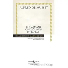 Bir Zamane Çocuğunun İtirafları - Alfred de Musset - İş Bankası Kültür Yayınları