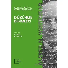 Düşünme Biçimleri - Alfred North Whitehead - Külliyat Yayınları