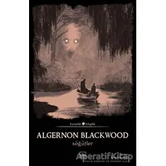 Söğütler - Algernon Blackwood - İthaki Yayınları