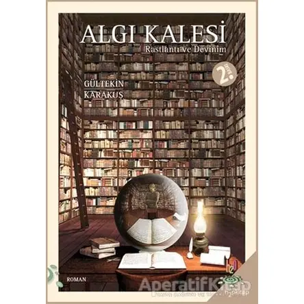 Algı Kalesi - Gültekin Karakuş - h2o Kitap