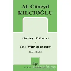 Savaş Müzesi - The War Museum - Ali Cüneyd Kılcıoğlu - Mitos Boyut Yayınları