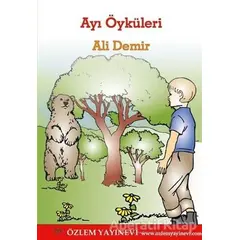 Ayı Öyküleri - Ali Demir - Özlem Yayınevi