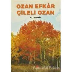 Ozan Efkar Çileli Ozan - Ali Demir - Can Yayınları (Ali Adil Atalay)