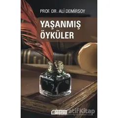 Yaşanmış Öyküler - Ali Demirsoy - Akıl Çelen Kitaplar