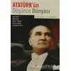 Atatürk’ün Düşünce Dünyası - Suat Akgül - Berikan Yayınevi