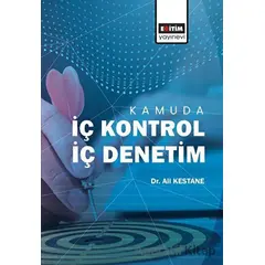 Kamuda İç Kontrol İç Denetim - Ali Kestane - Eğitim Yayınevi - Bilimsel Eserler