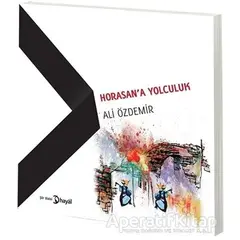 Horasan’a Yolculuk - Ali Özdemir - Hayal Yayınları