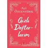 Gizli Defterlerim - Ali Özgentürk - Kırmızı Kedi Yayınevi