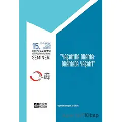 15. Uluslararası Eğitimde Yaratıcı Drama Semineri (12.11.2009 - 15.11.2009) “Yaşamda Drama - Dramada