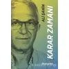 Karar Zamanı - Hayatınn Mimari Bir Girişimcinin Hikayesi - Ali Şahin - Hümanist Kitap Yayıncılık