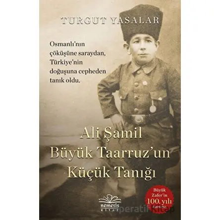 Ali Şamil Büyük Taarruzun Küçük Tanığı - Turgut Yasalar - Nemesis Kitap