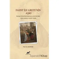 Faust ile Grete’nin Aşkı - Ali Seyyar - Paradigma Akademi Yayınları