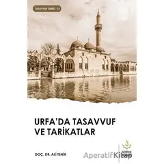 Urfa’da Tasavvuf ve Tarikatlar - Ali Tenik - Nizamiye Akademi Yayınları