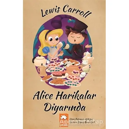 Alice Harikalar Diyarında - Lewis Carroll - Eksik Parça Yayınları