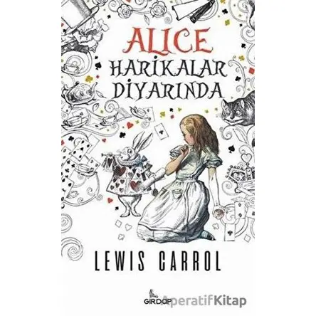 Alice Harikalar Diyarında - Lewis Carroll - Girdap Kitap