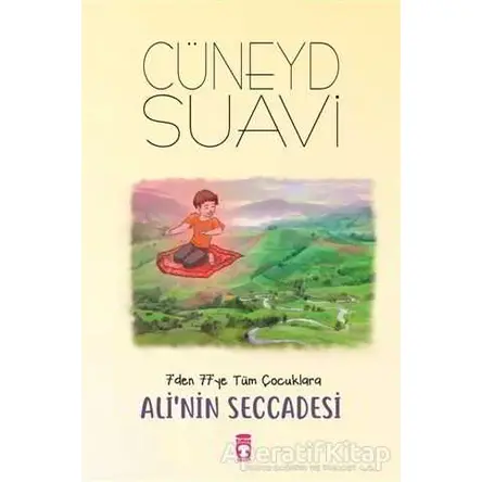 Ali’nin Seccadesi - Cüneyd Suavi - Timaş Çocuk - İlk Çocukluk