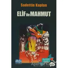 Elif ile Mahmut - Sadettin Kaplan - Alioğlu Yayınları