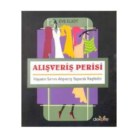 Alışveriş Perisi - Eve Eliot - Dekolte Yayıncılık