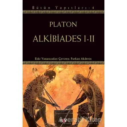 Alkibiades 1-2 - Platon (Eflatun) - Say Yayınları