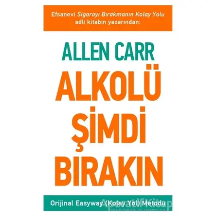 Alkolü Şimdi Bırakın - Allen Carr - Butik Yayınları