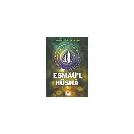 Allah (C.C.)’In 99 İsmi Esmaü’l Hüsna - Merve Yayınları